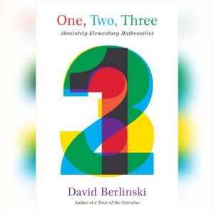 One, Two, Three, David Berlinski