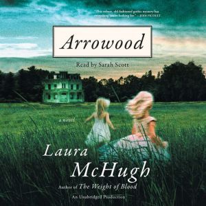Arrowood, Laura McHugh
