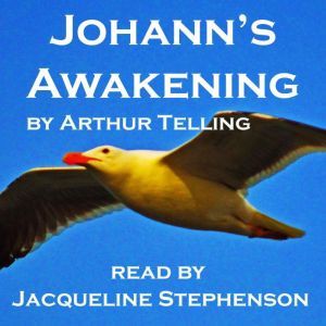 Johanns Awakening, Arthur Telling