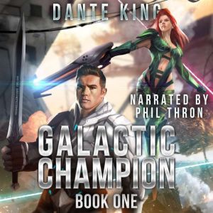 Galactic Champion Book 1, Dante King
