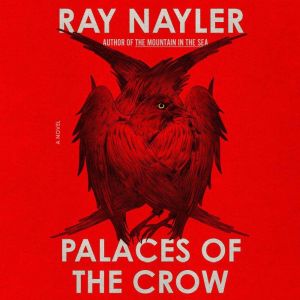 Palaces of the Crow, Ray Nayler