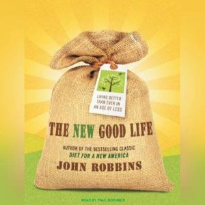 The New Good Life, John Robbins