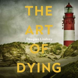 The Art of Dying, Douglas Lindsay
