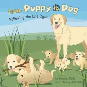 From Puppy to Dog, Suzanne Slade