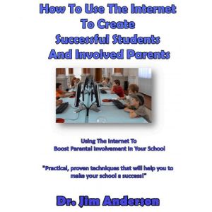 How to Use the Internet to Create Suc..., Dr. Jim Anderson