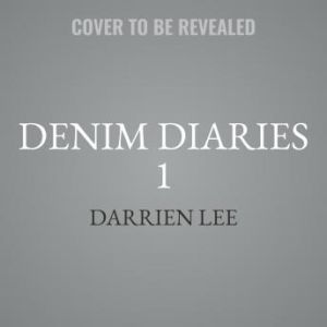 Denim Diaries 1: 16 Going on 21, Darrien Lee