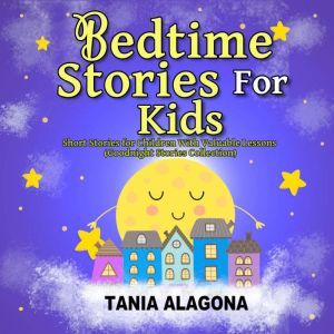 Bedtime Stories for Kids, Tania Alagona