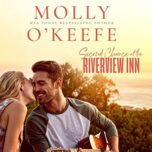 Second Chance At the Riverview Inn, Molly OKeefe