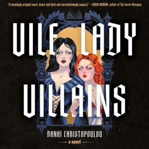 Vile Lady Villains, Danai Christopoulou