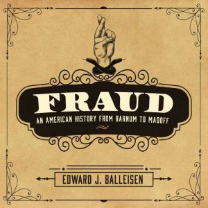 Fraud, Edward J. Balleisen