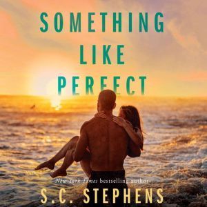 Something Like Perfect, S.C. Stephens