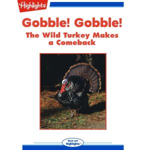 Gobble! Gobble! The Wild Turkey Make ..., Gail Jarrow