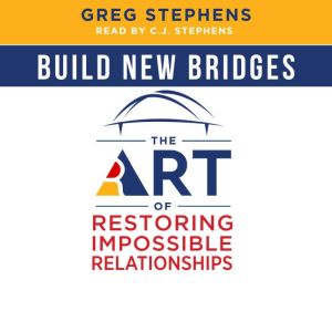 Build New Bridges, Greg Stephens
