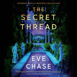 The Secret Thread, Eve Chase