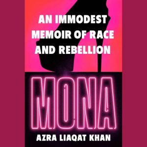 Mona, Azra Liaqat Khan