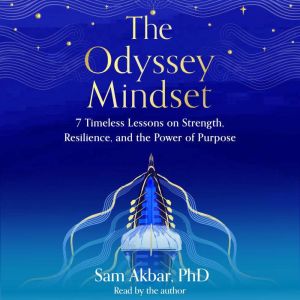 The Odyssey Mindset, Sam PHD Akbar