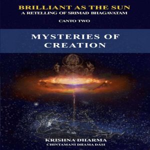Mysteries of Creation, Krishna Dharma