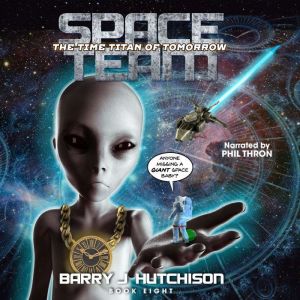 Space Team: The Time Titan of Tomorrow