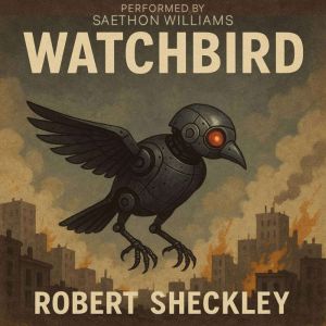 Watchbird, Robert Sheckley