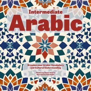 Intermediate Arabic: Broaden Your Arabic Vocabulary and Cultural Understanding