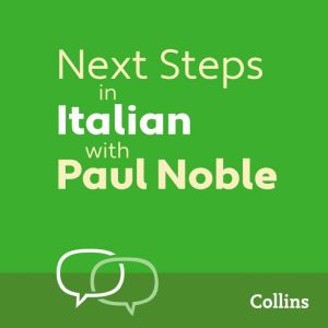 Next Steps in Italian with Paul Noble..., Paul Noble