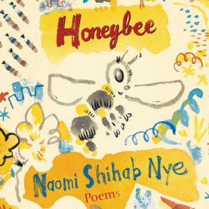 Honeybee, Naomi Shihab Nye