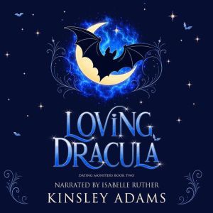 Loving Dracula, Kinsley Adams