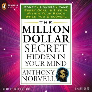 The Million Dollar Secret Hidden in Y..., Anthony Norvell
