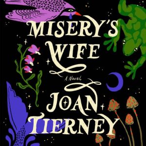Miserys Wife, Joan Tierney