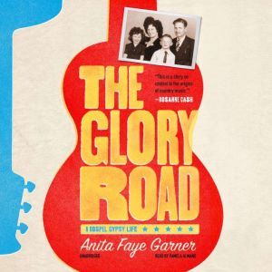 The Glory Road, Anita Faye Garner