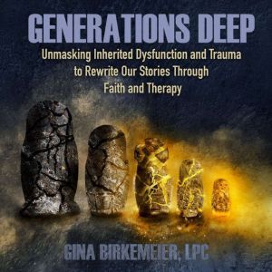 Generations Deep, Gina Birkemeier, LPC