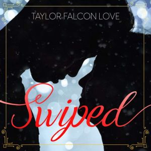 Swiped, Taylor Falcon Love
