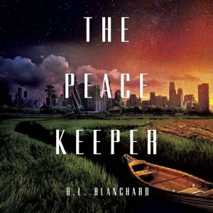 The Peacekeeper, B.L. Blanchard