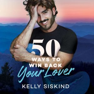 50 Ways to Win Back Your Lover, Kelly Siskind
