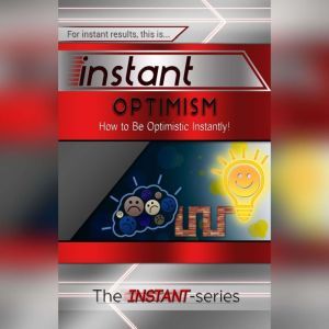 Instant Optimism, The INSTANTSeries