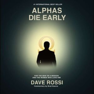 Alphas Die Early, Dave Rossi