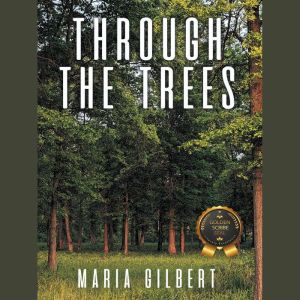Through the Trees, Maria Gilbet