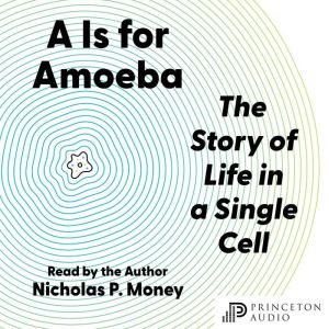 A Is for Amoeba, Nicholas P. Money