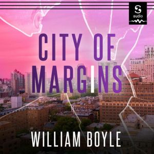 City of Margins, William Boyle