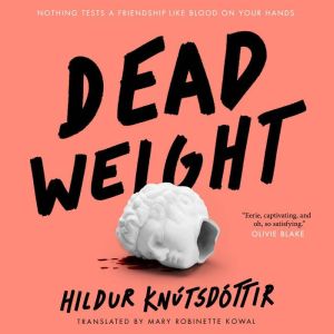 Dead Weight, Hildur Knutsdottir