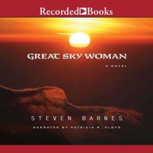 Great Sky Woman, Steven Barnes