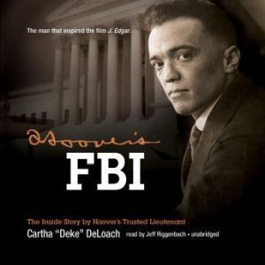 Hoovers FBI, Cartha Deke DeLoach