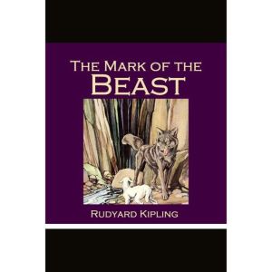 The Mark of the Beast, Rudyard Kipling
