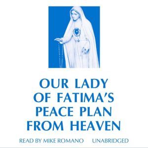 Our Lady of Fatimas Peace Plan from ..., TAN Books