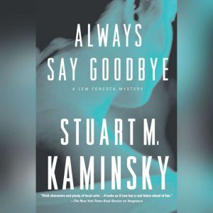 Always Say Goodbye, Stuart M. Kaminsky