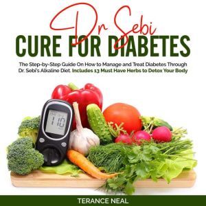 Dr Sebi Cure for Diabetes, Terance Neal
