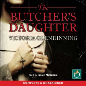 The Butchers Daughter, Victoria Glendinning