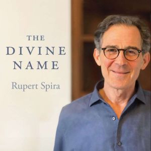 The Divine Name, Rupert Spira