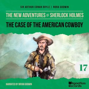 The Case of the American Cowboy The ..., Sir Arthur Conan Doyle