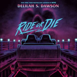 Ride or Die, Delilah S. Dawson